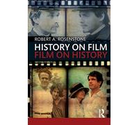 History on Film/Film on History (History: Concepts,Theories and Practice)