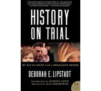 History on Trial: My Day in Court with a Holocaust Denier (P.S.)