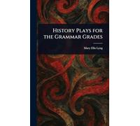 History Plays for the Grammar Grades