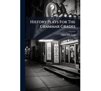 History Plays For The Grammar Grades