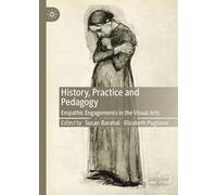 History, Practice and Pedagogy: Empathic Engagements in the Visual Arts