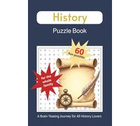 History Puzzle Book: A Brain-Teasing Journey for All History Lovers: History Word Search Puzzles: Word Searches about World History and More | 6x9 ... Gift for Vacations, Holidays, and Leisure