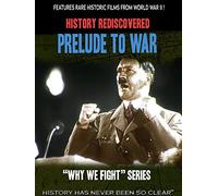 History Rediscovered: Prelude to War