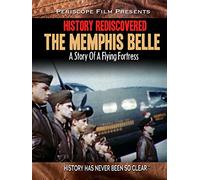 History Rediscovered: The Memphis Belle