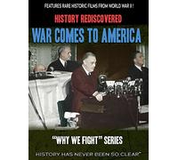 History Rediscovered: War Comes to America