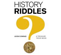 History Riddles: A Treasure Trove Book