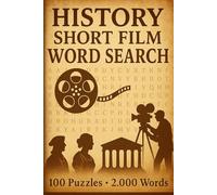 History Short Film Word Search Puzzle Book: 100 Word Finds, 2,000 Hidden Words & Answers: Word Seek Quest for Adults & Teens - Brain Training, ... Movies, TV, and Shorts Through Puzzles)