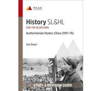 History SL&HL Authoritarian States: China (1911-76): Study & Revision Guide for the IB Diploma