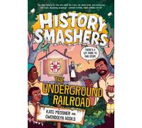 History Smashers: The Underground Railroad