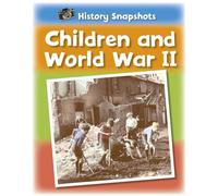 History Snapshots: Children and World War II by Sarah Ridley (English) Paperback