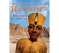 History Starting Points: Hatshepsut and the Ancient Egyptians