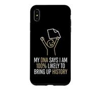 History Teacher DNA Says I Bring Up History Case for iPhone XS Max