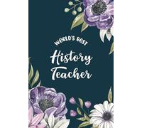 History Teacher Gifts - a Blank Lined Floral Notebook, Perfect for Showing Your Appreciation!: Purple, Pink and Blue Design for Women