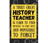 History Teacher Gifts: Blank Lined Journal Notebook, an Appreciation Thank You and Funny Gift for History Teachers