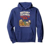 History Teachers Know All The Tea Funny Teacher Pullover Hoodie