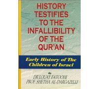History Testifies to the Infallibility of the Qur'an: Early History of the Children of Israel