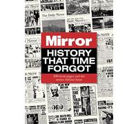 History That Time Forgot: 100 Front Pages and the Stories Behind Them