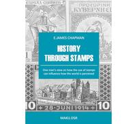 History Through Stamps: One man’s view on how the use of stamps can influence how the world is perceived