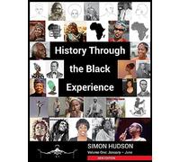 History through the Black Experience Volume One - Second Edition: 1
