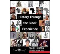 History through the Black Experience Volume One - Second Edition