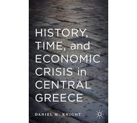 History, Time, and Economic Crisis in Central Greece