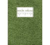 History Timeline Notebook: 278 Pages Graph Paper Journal for Recording History Major Events and Studies. Green Denim Matte Finish Cover