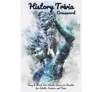 History Trivia: Famous Leaders, Events and Ancient Civilizations (Academic Study Crossword Series)