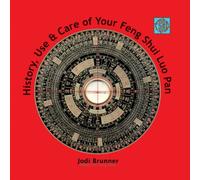 History, Use & Care of Your Feng Shui Luo Pan
