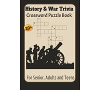 History & War Trivia Crossword Puzzle book: Crossword puzzles with easy-to-read print about History, War and more/ 6x9 inches, 60 pages/20+ Puzzles... Gifts for Vacations, Holidays and Relaxation