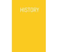 History Wide Rule lINED Journal: Hardcover: - 256 Pages - Yellow