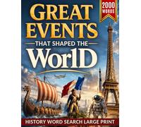 History Word Search: 100 Large Print Puzzles Featuring Great Events That Shaped the World - Fun and Relaxing Brain Games for Adults and Seniors