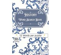 History Word Search Book: A Collection of Timeless Eras, Great Discoveries, and World Heritage