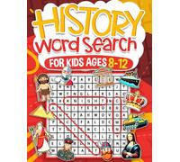 History Word Search for Kids Ages 8-12: Over 100 Fun Puzzles | Kids Activity Book | Search and Find | Help Improve Vocabulary for Children | Themes ... Plus Many More | Solutions Included