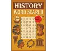 History Word Search Puzzle Book: 50+ Easy-to-Read Brain Games to Improve Memory, Focus, and Mental Sharpness - Great for History Buffs, Students, and Lifelong Learners