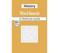 History word search Puzzle Book: A Collection of Ancient Civilizations, Legendary Eras, and Monumental Discoveries