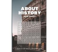 History Word Search: Word Searches with Easy-to-Read Print about History's Pivotal Events, Iconic Figures & Lost Civilizations | 6x9 inches, 110 pages ... for History Buffs, Vacations & Curious Minds