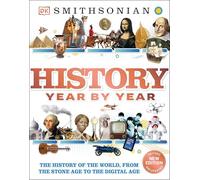 History Year by Year: The History of the World, from the Stone Age to the Digital Age (DK Children's Year by Year)