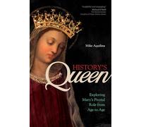 History's Queen: Exploring Mary's Pivotal Role from Age to Age