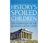 History's Spoiled Children: The Formation of the Modern Greek State