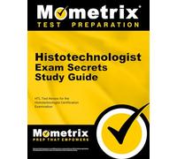 Histotechnologist Exam Secrets Study Guide: Htl Test Review for the Histotechnologist Certification Examination (Mometrix Secrets Study Guides)