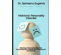 Histrionic Personality Disorder: Neuroscientific Insights and Therapeutic Innovations