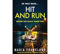 Hit and Run: A who dunnit psychological thriller about a hit and run killing: He was dead before she really knew him