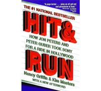 Hit and Run: How Jon Peters and Peter Guber Took Sony for a Ride in Hollywood