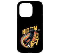Hit ’Em With the 6 7 Soccer Meme Tee Rainbow Flick Move Case for iPhone 15 Pro