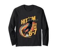 Hit ’Em with The 6 7 Soccer Meme Tee Rainbow Flick Move Long Sleeve T-Shirt