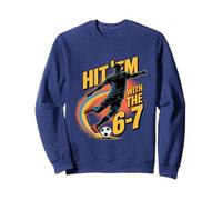 Hit ’Em With the 6 7 Soccer Meme Tee Rainbow Flick Move Sweatshirt