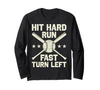 Hit Hard Run Fast Turn Left Funny Baseball Long Sleeve T-Shirt