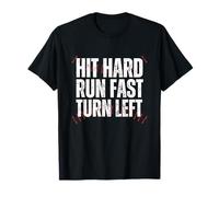 Hit Hard Run Fast Turn Left Funny Baseball Player & Fan T-Shirt