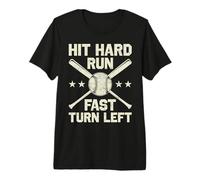 Hit Hard Run Fast Turn Left Funny Baseball Premium T-Shirt