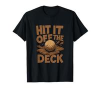 Hit It Off The Deck Golf Pun Graphic Funny Golf Design T-Shirt